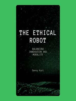 cover image of The Ethical Robot